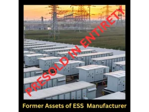 Former Assets of an ESS (Energy Storage Systems Manufacturer) - name withheld by involved parties - lines producing ESS cells/modules 17 GWh in → expanding GWh production plans