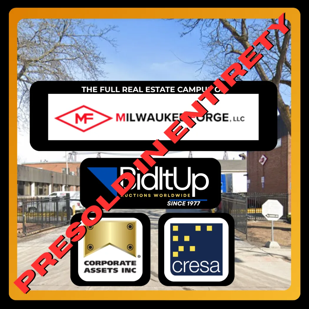 THE REAL ESTATE OF MILWAUKEE FORGE - PRIVATE TREATY SALE – BY ORDER OF WISCONSIN CIRCUIT COURT (CASE NO. 2025CV002571)